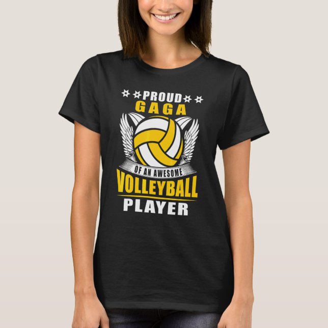 Proud Gaga Of An Awesome Volleyball Player Volleyb T-Shirt (Front)