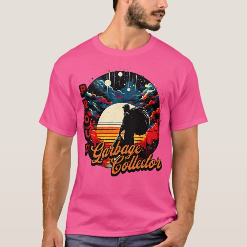 Proud Garbage Collector Untold Heroes Design T_Shirt