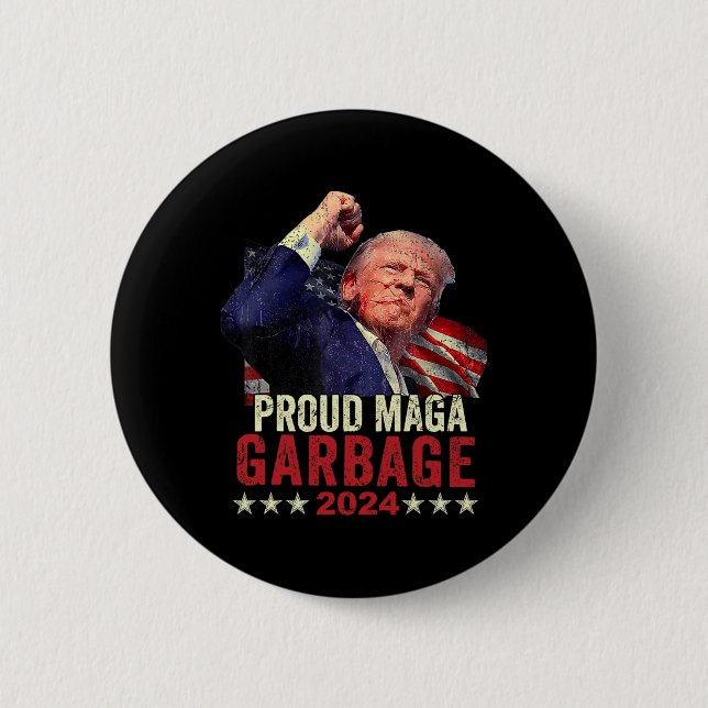 Proud Garbage Trump Supporter 4  Button (Front)
