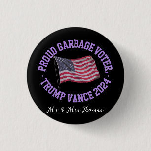 Proud Garbage Voter Trump Vance 2024 Stand Out Button