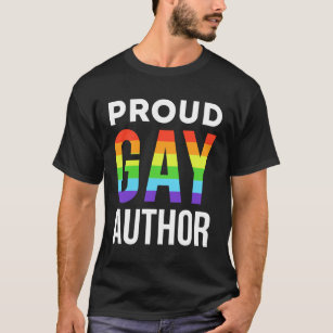 Proud Gay Author Writer Pride LGBTQ T-Shirt