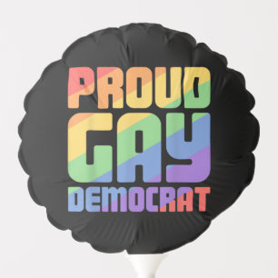 Proud Gay Democrat Funny LGBT Balloon
