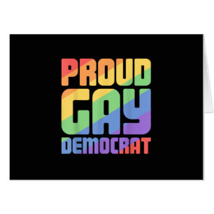 Proud Gay Democrat Funny LGBT Card