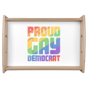 Proud Gay Democrat Funny LGBT Serving Tray