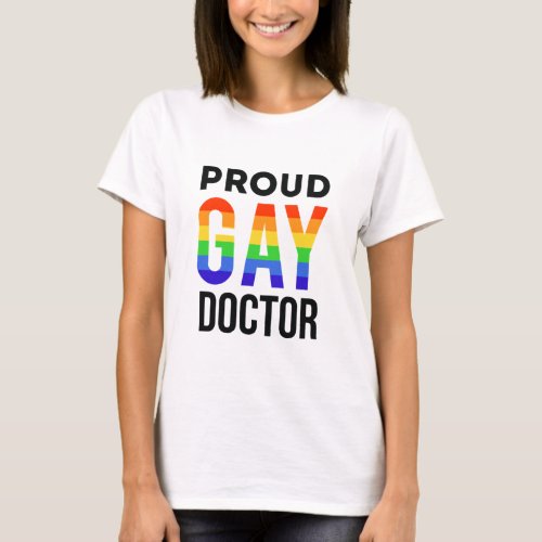 Proud Gay Doctor LGBTQ Medical School Graduation T_Shirt
