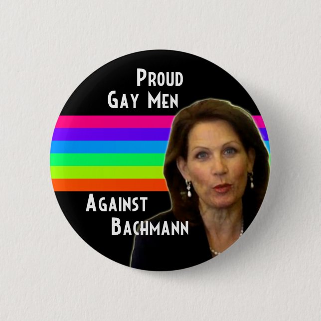 Proud Gay Men Against Bachmann Pinback Button (Front)