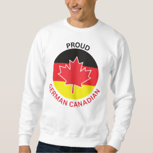 PROUD GERMAN CANADIAN SWEATSHIRT