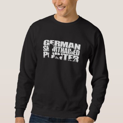 Proud German Shorthaired Pointer hunting hound dog Sweatshirt