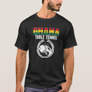 Proud Ghana Table Tennis Ghanian Ping Pong Suppor T-Shirt