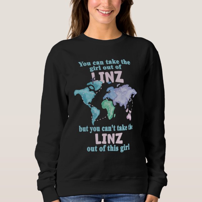 Proud Girl From Linz Relocation From Linz Sweatshirt (Front)