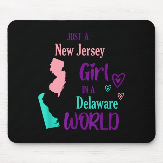 Proud Girl Just A New Jersey Girl In A Delaware Wo Mouse Pad (Front)