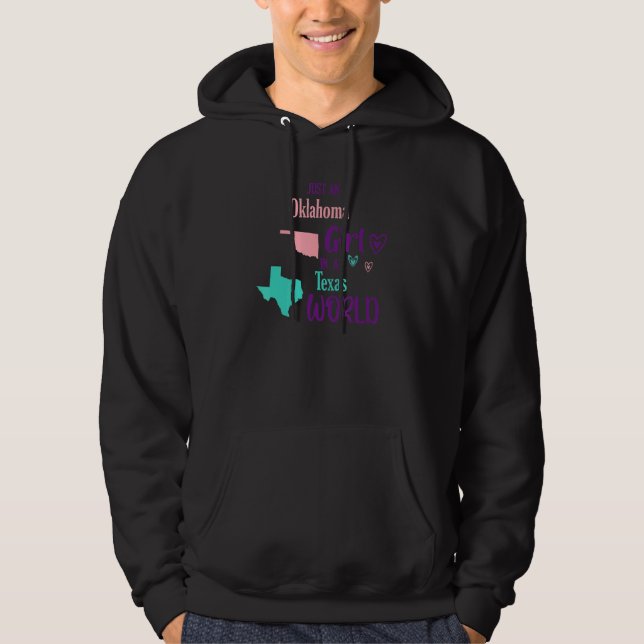 Proud girl Just an Oklahoma girl in a Texas World Hoodie (Front)