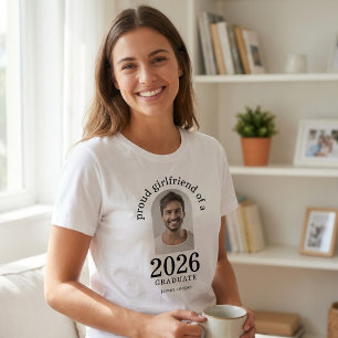 Proud Girlfriend of 2026 Graduate Arch Photo T-Shirt