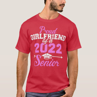 Proud girlfriend of a 2022 senior graduation class T-Shirt