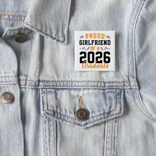 Proud Girlfriend of A 2026 Graduation Party Custom Button (In Situ)