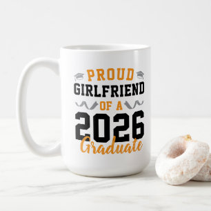 Proud Girlfriend of A 2026 Graduation Party Custom Coffee Mug