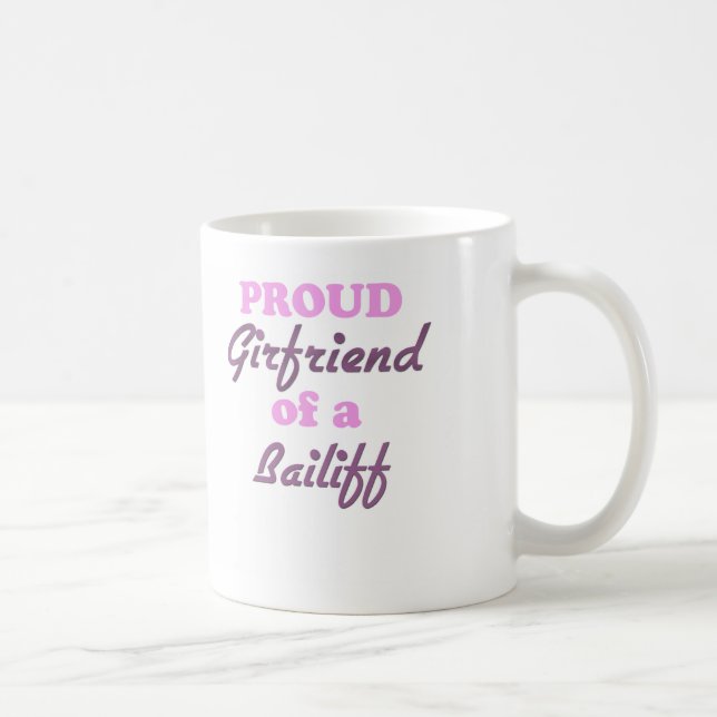 Proud Girlfriend of a Bailiff Coffee Mug (Right)