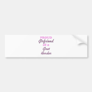 Proud Girlfriend of a Goat Herder Bumper Sticker