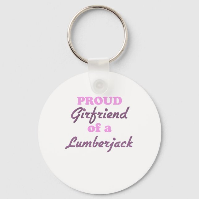 Proud Girlfriend of a Lumberjack Keychain (Front)