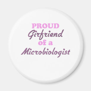 Proud Girlfriend of a Microbiologist Magnet