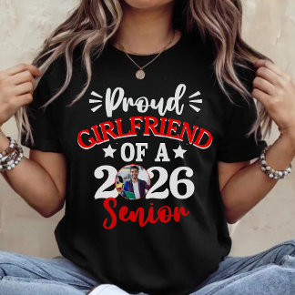 Proud Girlfriend of a Senior Custom Graduation T-Shirt