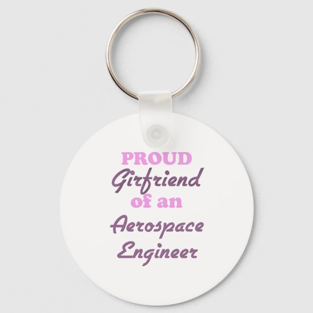 Proud Girlfriend of an Aerospace Engineer Keychain (Front)