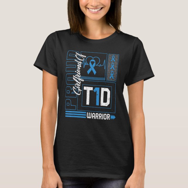 Proud Girlfriend Of T1d Warrior Ribbon Diabetes Aw T-Shirt (Front)