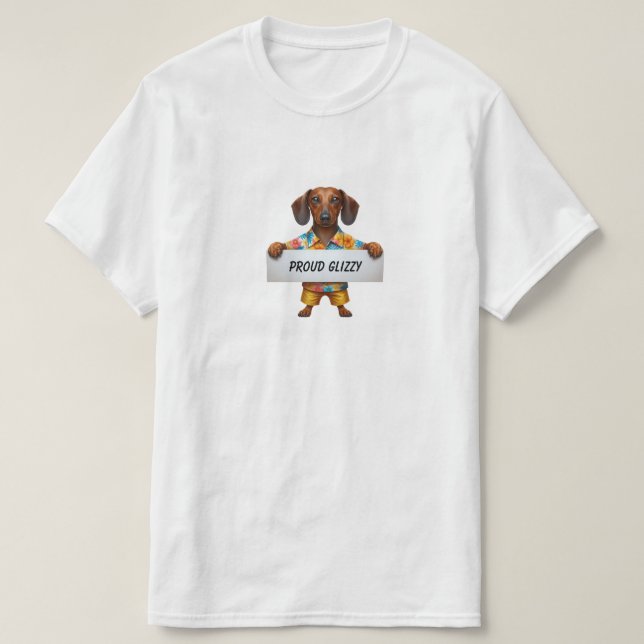 Proud Glizzy  T-Shirt (Design Front)