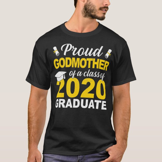 Proud Godmother Of A Class Of 2020 Graduate Gift F T-Shirt (Front)