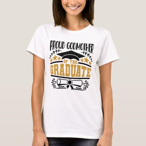 Proud Godmother Of The Graduate T_Shirt