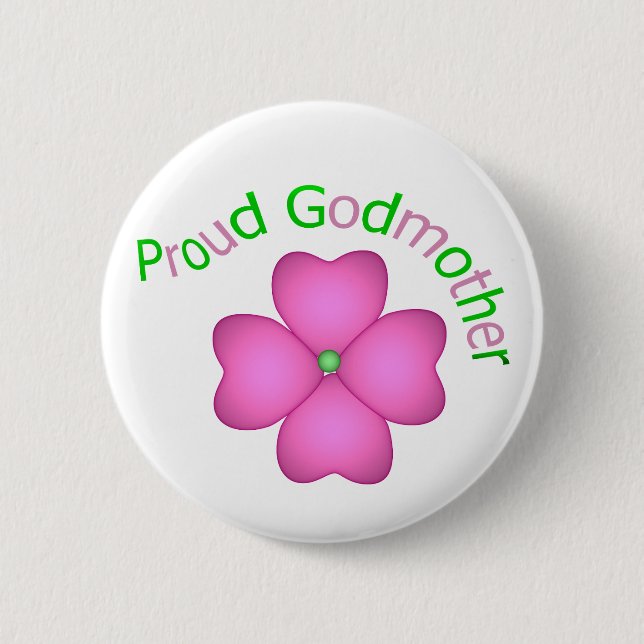 Proud Godmother Pinback Button (Front)