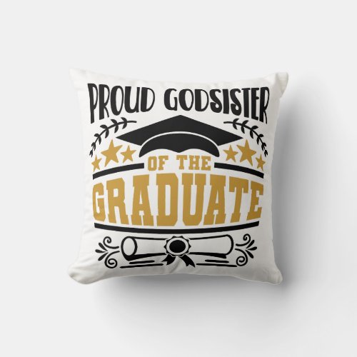 Proud Godsister Of The Graduate Throw Pillow