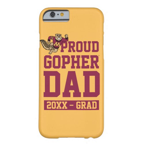 Proud Gopher Dad with Class Year Barely There iPhone 6 Case