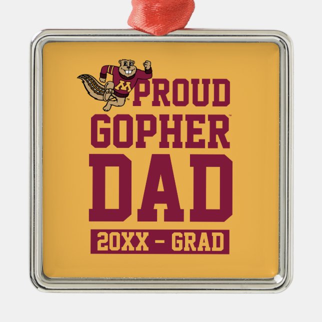 Proud Gopher Dad with Class Year Metal Ornament (Front)