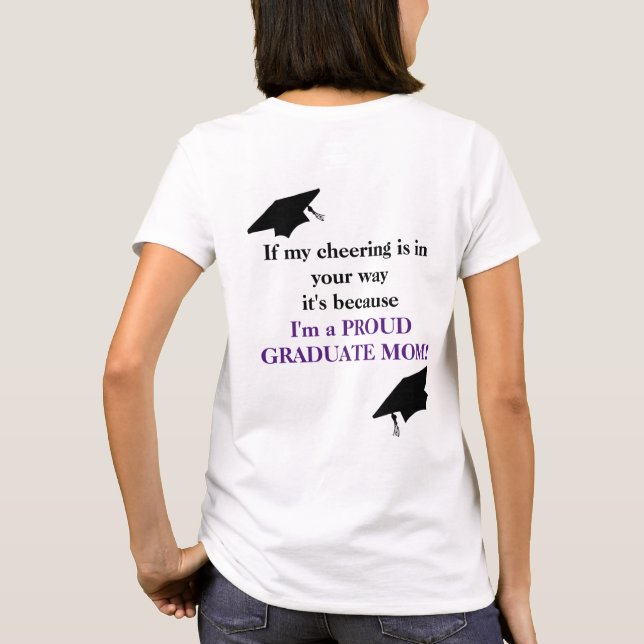 Proud Graduate Mom T-Shirt (Back)
