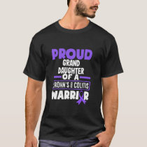 Proud Granddaughter Of A Crohn's & Colitis Warrior T-Shirt