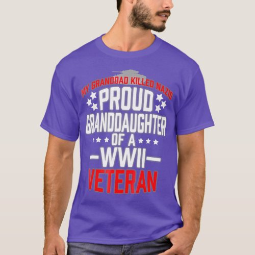 Proud Granddaughter Of A WWII Veteran  Military T_Shirt