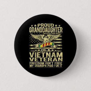 Proud Granddaughter Of Vietnam Veteran - Freedom I Button