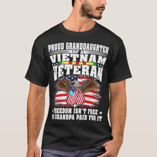 Proud Granddaughter Of Vietnam Veteran  Freedom T_Shirt