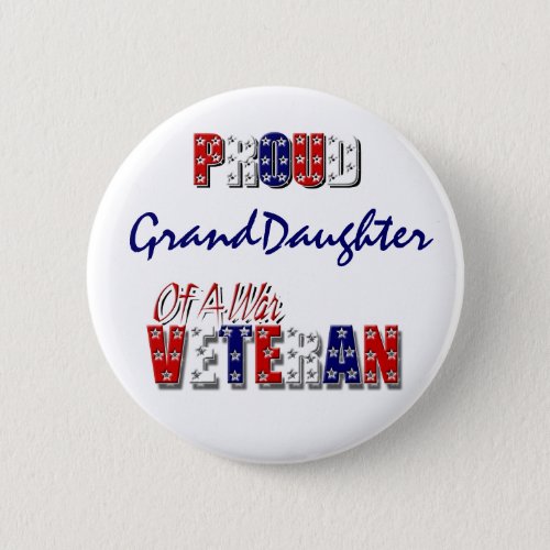 Proud granddaughter war veteran pinback button