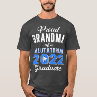 Proud Grandma of 2022 Salutatorian Class 2022 Grad T-Shirt