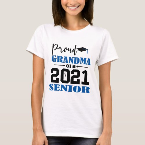 Proud Grandma of a 2021 Senior T_Shirt