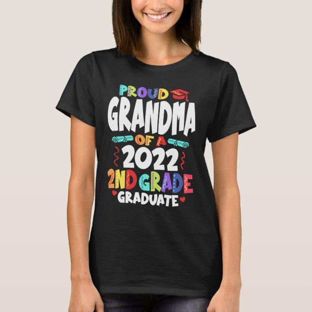 Proud Grandma of a 2022 2nd Grade Graduate  T-Shirt (Front)