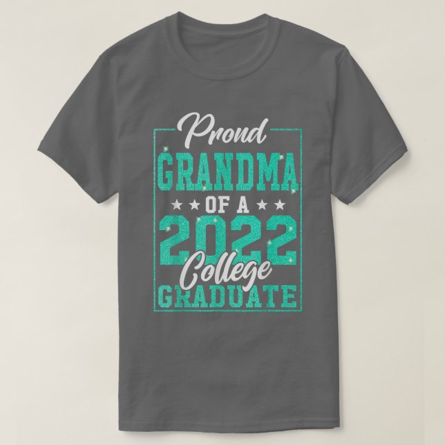 Proud Grandma Of A 2022 College Graduate Graduatio T-Shirt (Design Front)