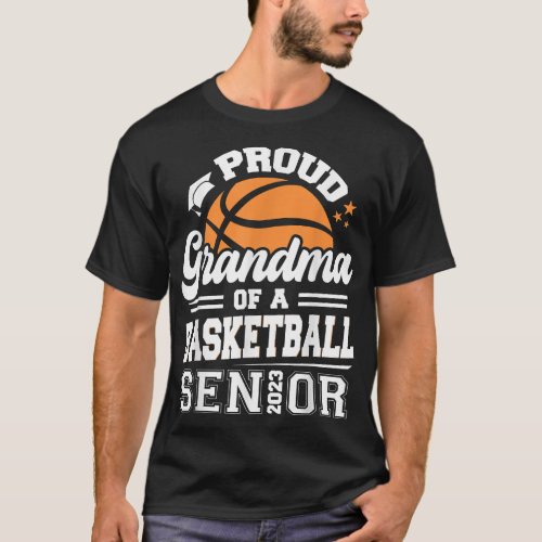 Proud Grandma Of A 2023 Senior Graduate Basketball T_Shirt