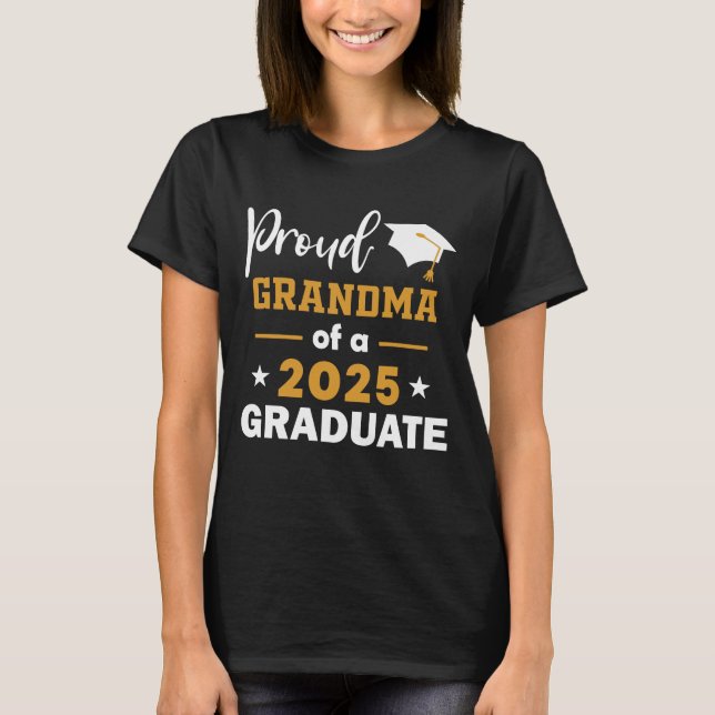 Proud Grandma Of A 2025 Graduate Class Of 2025 T-Shirt (Front)
