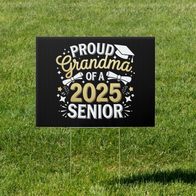 Proud Grandma Of A 2025 Graduate Graduation Golden Sign (Insitu)