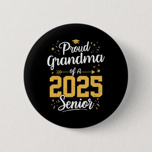 Proud Grandma Of A 2025 Senior 2025 Cl Of 2025 Gra Button