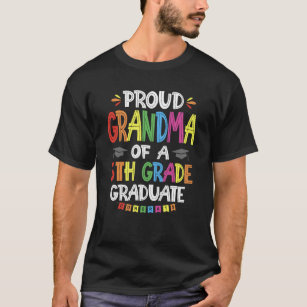 Proud Grandma Of A 5th Grade Grad Graduation Class T-Shirt