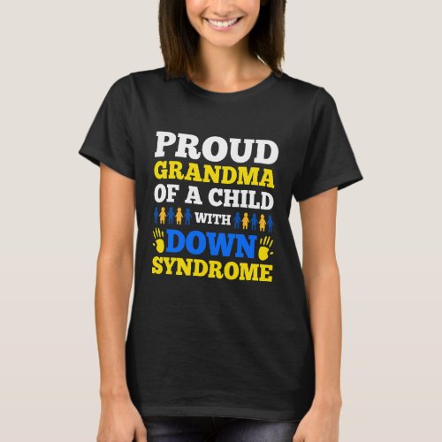 Proud Grandma Of A Child With Down Syndrome Day T_Shirt